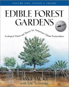 Edible Forest Gardens, Volume I
